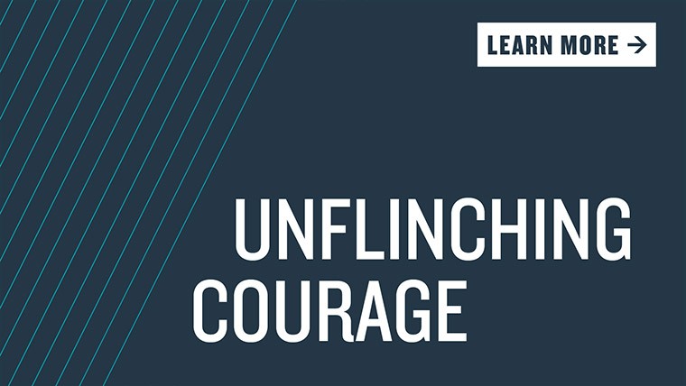unflinching courage